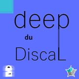 Deep du DiscaL