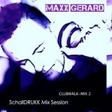 clubwalk-tanzbar-Maxx Gerard-schallDRUKK-MUSIC