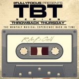 FULLYFOCUS Presents THROWBACK THURSDAY #RnBGold