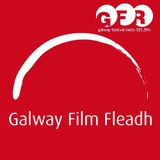 Galway Festival Radio - Galway Film Fleadh - Bingham Ray New Talent Award Nominees