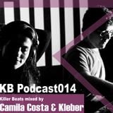 Killer Beats Podcast 014 mixed by Camila Costa & Kleber
