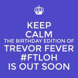 Trevor Fever #FTLOH Birthday set MAY Edition 2014.