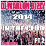 2014 House Mix PT 2 By DJ MARLON BIZZY