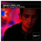 Podcast Series #008 / Imp - Une Voyage Dans L'Infinité.