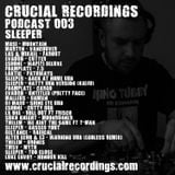 Crucial Recordings Podcast 003 - Sleeper