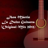 Jhos Mártin - La Dulce Guitarra (Original Mix)