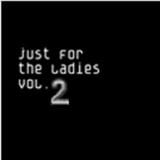 Just for the Ladies Vol.2