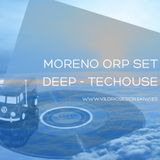Moreno ORP set Deep Techouse