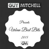 Guy Mitchell Presents 2015 Urban Best Bits