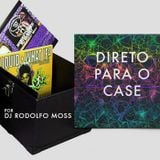 Rodolfo Moss 4 DJBan's 'Direto Para O Case' Column - Mar/15