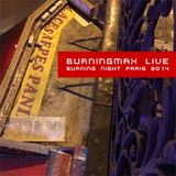 Burningmax Live • Burning Night Paris 2014