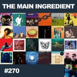 The Main Ingredient Radio Show NYC - Episode #270