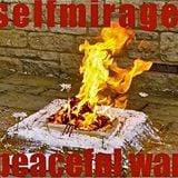 SELFMIRAGE - peaceful war