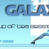 Cup Of Tea Session - Dj Galaxy:.