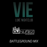 VIE DJ Nuñez Battleground Mix
