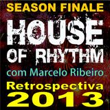 House Of Rhythm - 10/12/2013 - Marcelo Ribeiro