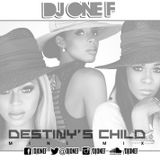 DJ OneF: Destiny's Child Mini-Mix