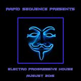 Rapid Sequence Presents Electro Progressive House August 2015