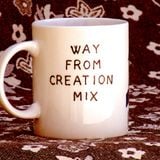 WAY FROM CREATION MIX