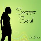 Dr. Space _ Summer Soul (Radio Show)