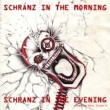 Schranz in the morning...Schranz in the evening