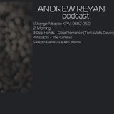 ANDREW REYAN - MY PODCAST #1