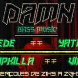 Damn #006 en Pelagatos IRadio invitados Dropkilla-Viral-Yatuza-Emede ☯Bass Music☯