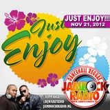 JAMROCK RADIO NOV 12, 2012: JUST ENJOY!!!