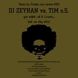 Beatz for Freakz mix series #001 - DJ Zeyhan vs. Tim o.S.
