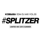 KAZUHIY "EDM" DJ MIX 05 #SPLITZER LIMITED MIX