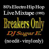 80's Electro Hip Hop - Live Mixtape 45min (no edit, vinyl only) - DJ Sugar E.