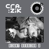 Crazik - Night Session 002 - December 2006