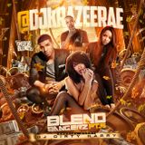 DJ KRAZEE RAE PRESENTS BLEND BANGERZ PT.5 SPECIAL GUEST DJ DIRTY HARRY (OVER 60 BLENDZ)