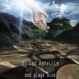 DJ Led Manville - God Plays Dice (Part 2/2 2007)