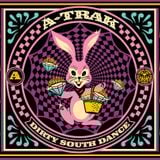 A-TRAK dirty south dance