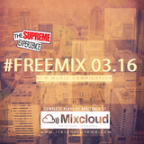 New Hip Hop And R&B #FREEMIX March 2016