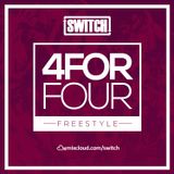 Switch | 4ForFour | The Freestyle Mix