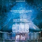 Glockwork Posse - Dancehall Circus - 2010