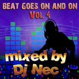 Beat goes on and on mix by Dj Nectarios Ioannou Vol 4