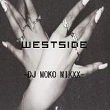 WESTSIDE - DJ MOKO MIXXX -
