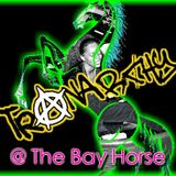 TRANARCHY @ the BAY HORSE