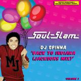 SOUL SLAM LA Presents....DJ SPINNA "Back To Indiana (Jackson 5 Mix) "