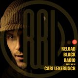 Reload Black Radio Show 001 with Cari Lekebusch (December 2015)