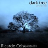 Ricardo Celso (Djatlantyc) - Dark Tree (Setembro 2008)
