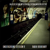 Aiko & the GlobalmusiCollective present Underground Session 9 by Rabih Boukhary