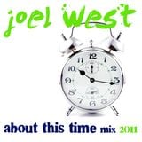 joel west: about this time mix 2011