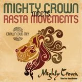 Mighty Crown Meets Rasta Movement