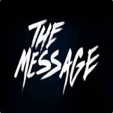 THE MESSAGE..