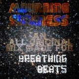 Breathing Beats exclusive mix # 5 by Mourning Sickness
