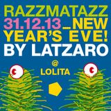 NYE 2013 - Latzaro @ Lolita